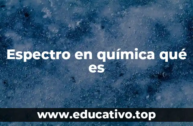 Espectro en química qué es