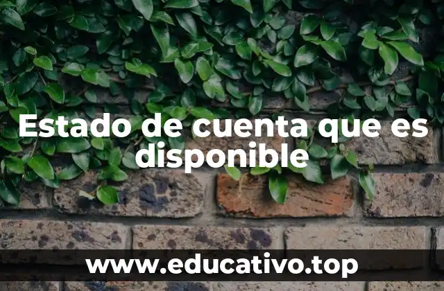 Estado de cuenta que es disponible