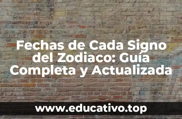 Fechas de Cada Signo del Zodiaco: Guía Completa y Actualizada