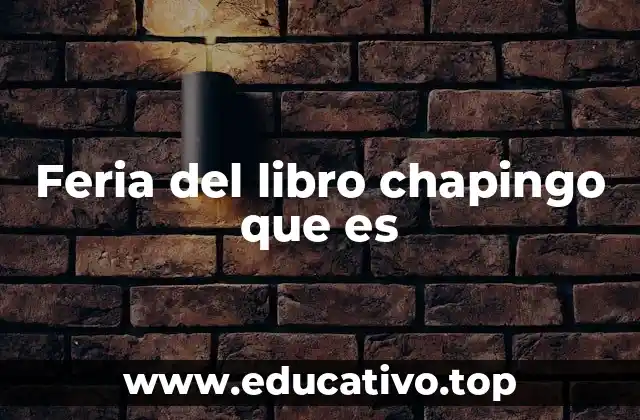 Feria del libro chapingo que es