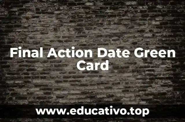 Final Action Date Green Card