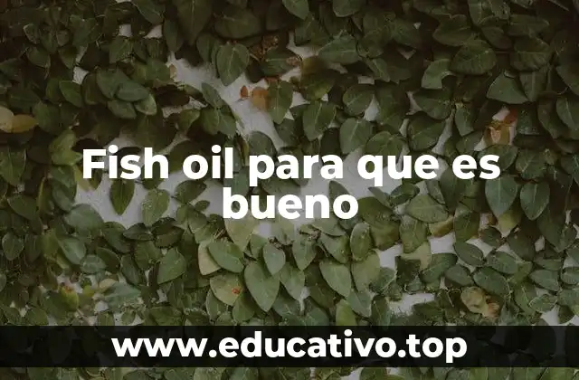 Los beneficios del suplemento de omega-3