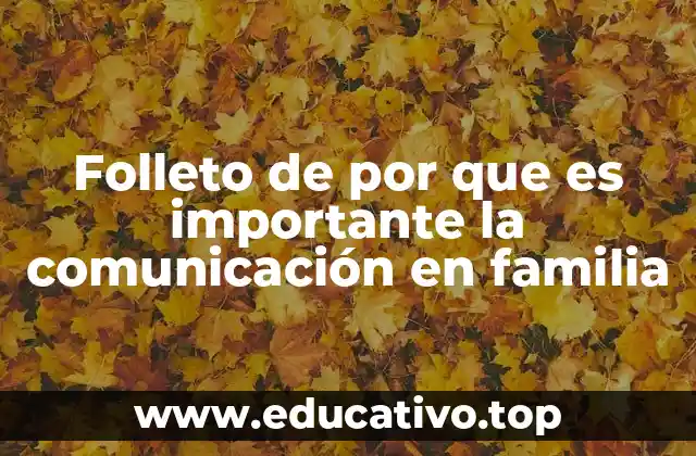 Folleto de por que es importante la comunicación en familia