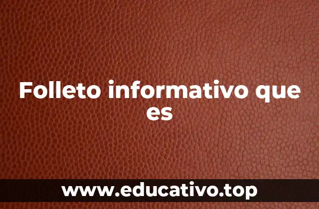 Folleto informativo que es