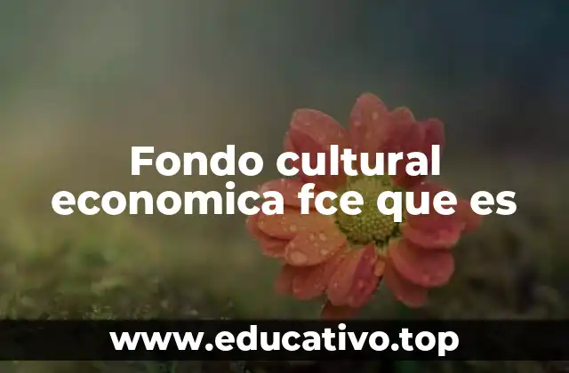 Fondo cultural economica fce que es