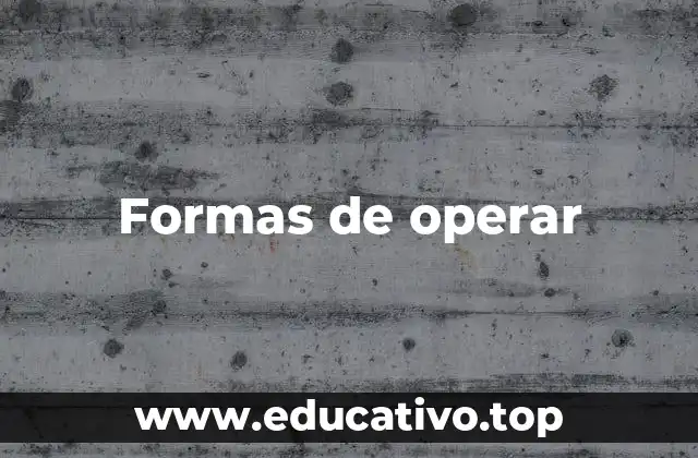 Formas de operar