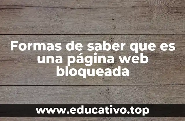 Formas de saber que es una página web bloqueada