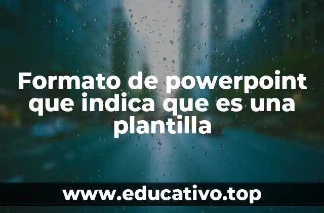 Cómo diferenciar entre una plantilla y un archivo estándar de PowerPoint