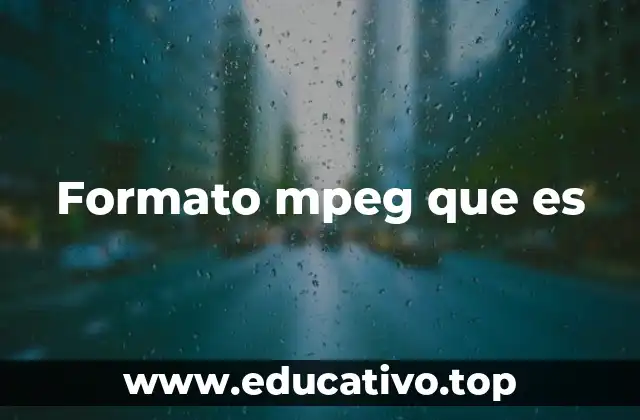 Formato mpeg que es