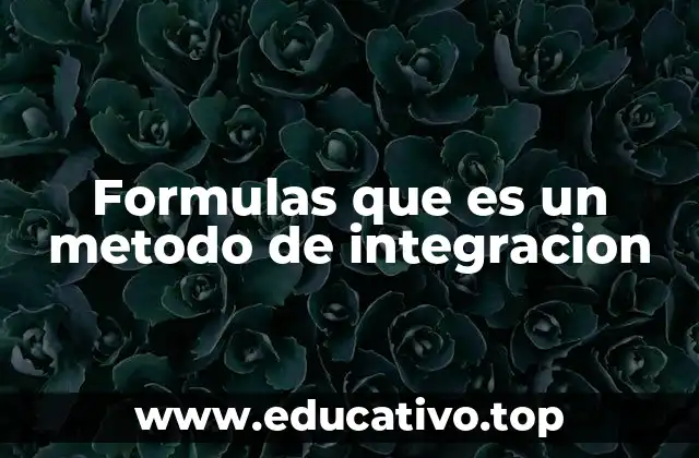 Formulas que es un metodo de integracion
