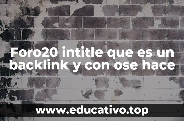 El papel de los backlinks en el posicionamiento web