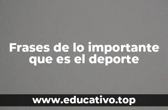 Frases de lo importante que es el deporte