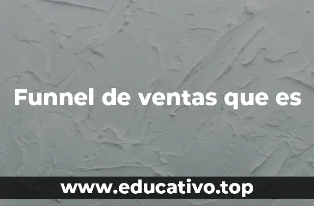 Funnel de ventas que es