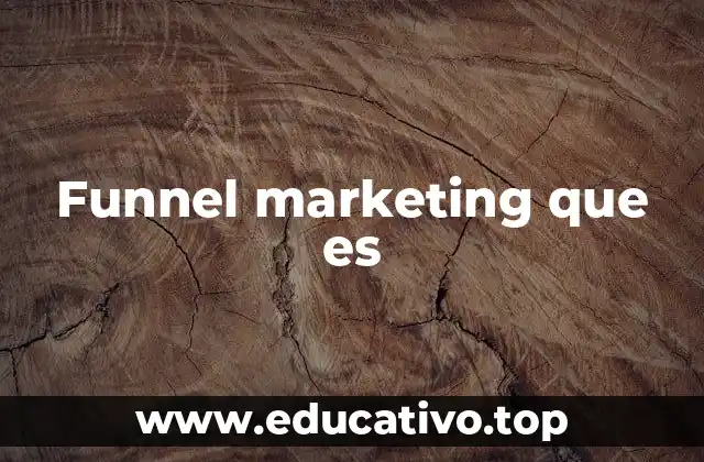 Funnel marketing que es