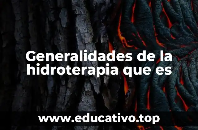 Generalidades de la hidroterapia que es
