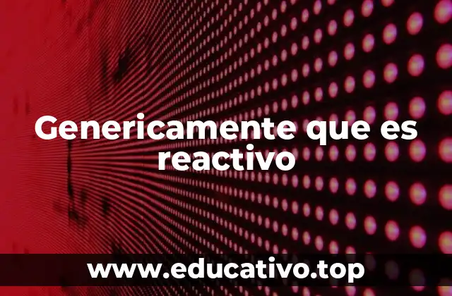 El rol del reactivo en la química