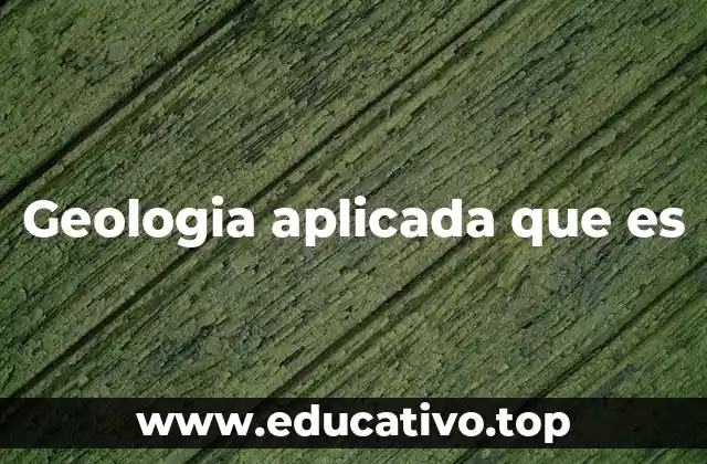 Geologia aplicada que es