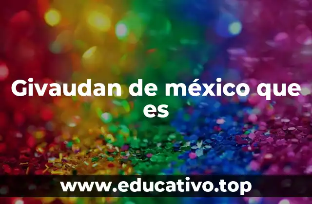 Givaudan de méxico que es