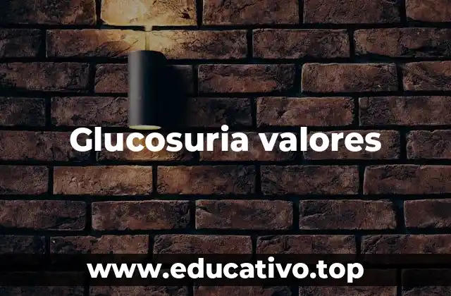 Glucosuria valores