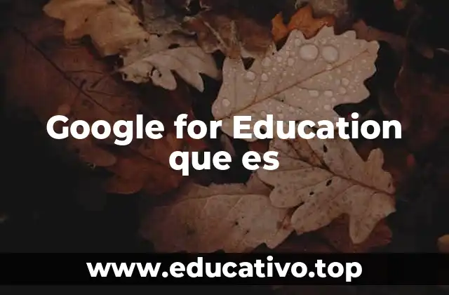 Google for Education que es