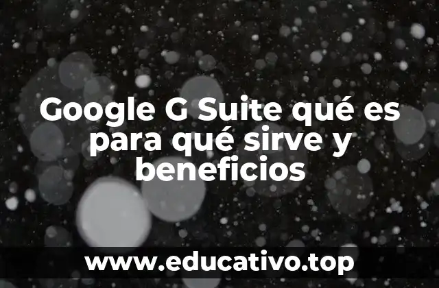 Cómo G Suite mejora la productividad empresarial