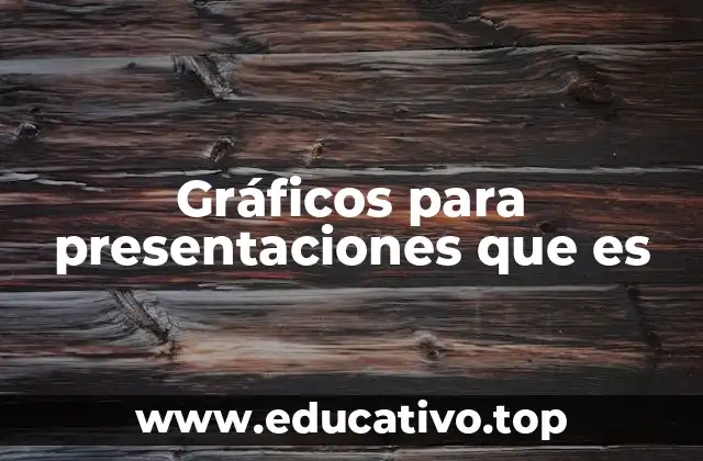Gráficos para presentaciones que es