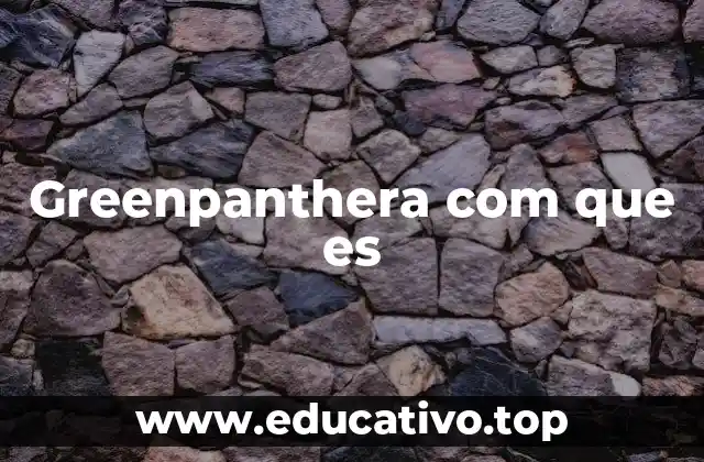 Greenpanthera com que es