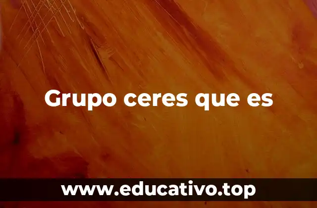Grupo ceres que es
