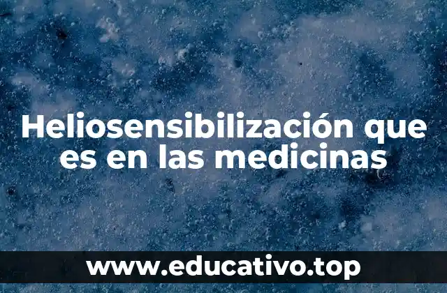 Heliosensibilización que es en las medicinas