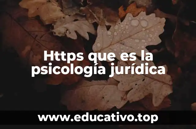 Https que es la psicología jurídica