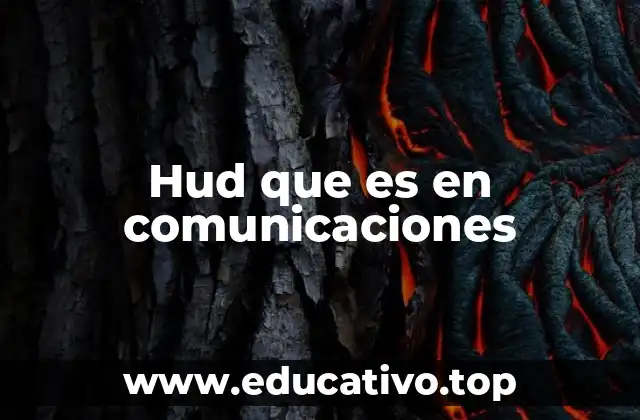 Hud que es en comunicaciones