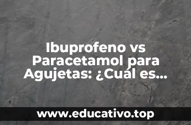 Ibuprofeno vs Paracetamol para Agujetas: ¿Cuál es Mejor?