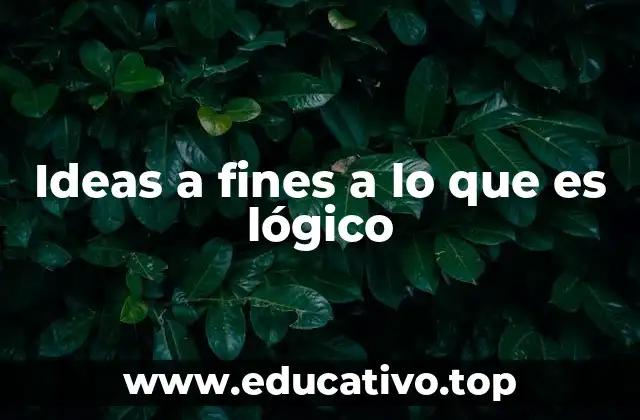 El papel de la lógica en la formación de ideas