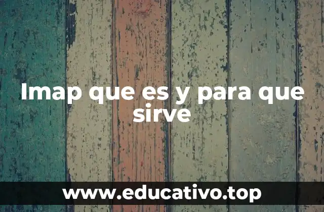 La diferencia entre IMAP y otros protocolos de correo