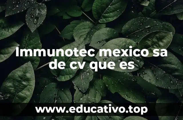 Immunotec mexico sa de cv que es