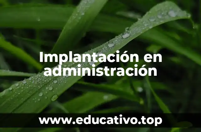 Implantación en administración