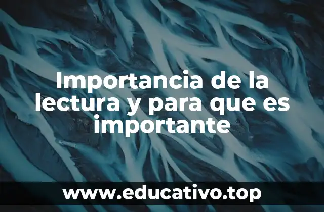 Importancia de la lectura y para que es importante