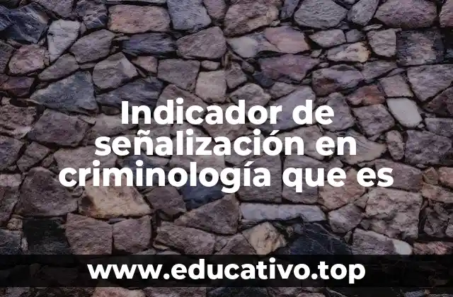 Indicador de señalización en criminología que es