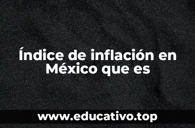 El impacto de los precios en la economía mexicana