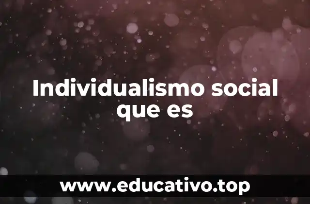 Individualismo social que es