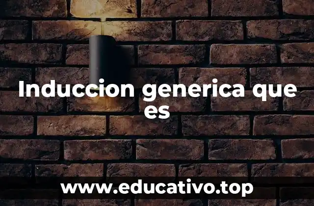 Induccion generica que es