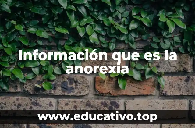 Información que es la anorexia