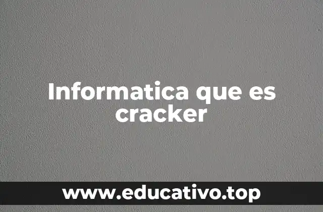 Informatica que es cracker