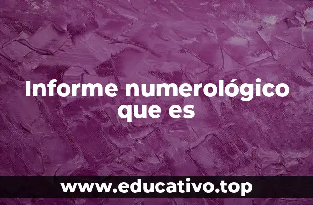 Informe numerológico que es