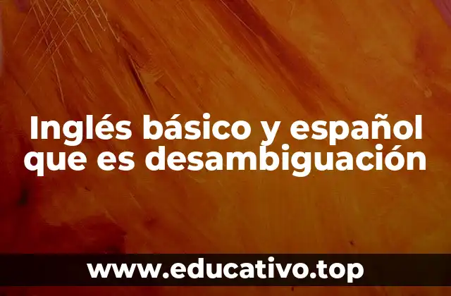 Inglés básico y español que es desambiguación