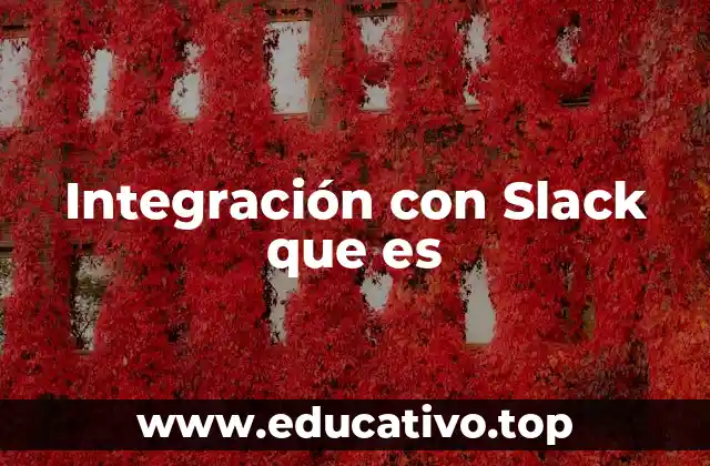 Cómo la integración con Slack transforma la comunicación en los equipos