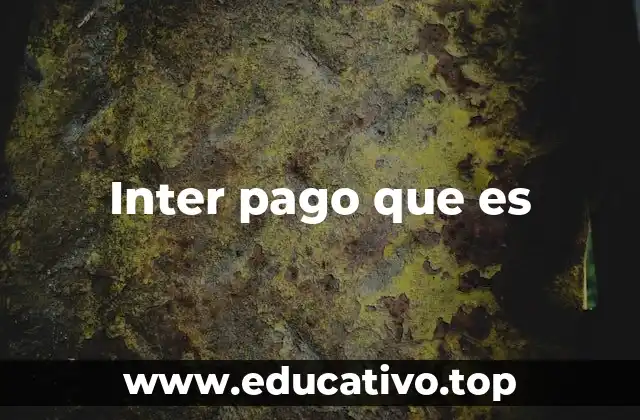 Inter pago que es
