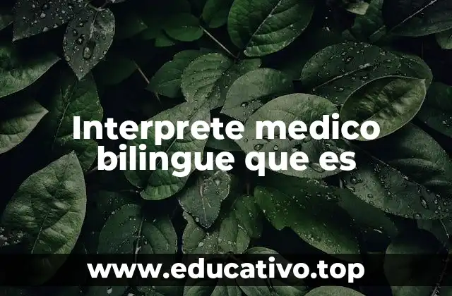 Interprete medico bilingue que es