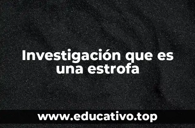 Investigación que es una estrofa