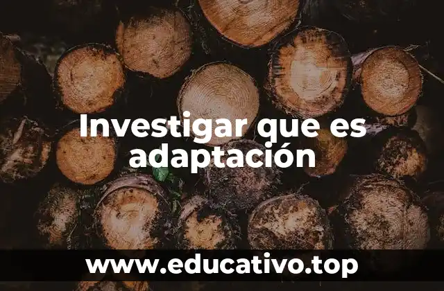 Cómo la adaptación impulsa la evolución